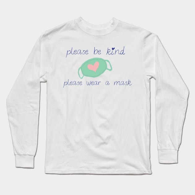 Covid 19 - Please wear a mask Long Sleeve T-Shirt by be happy